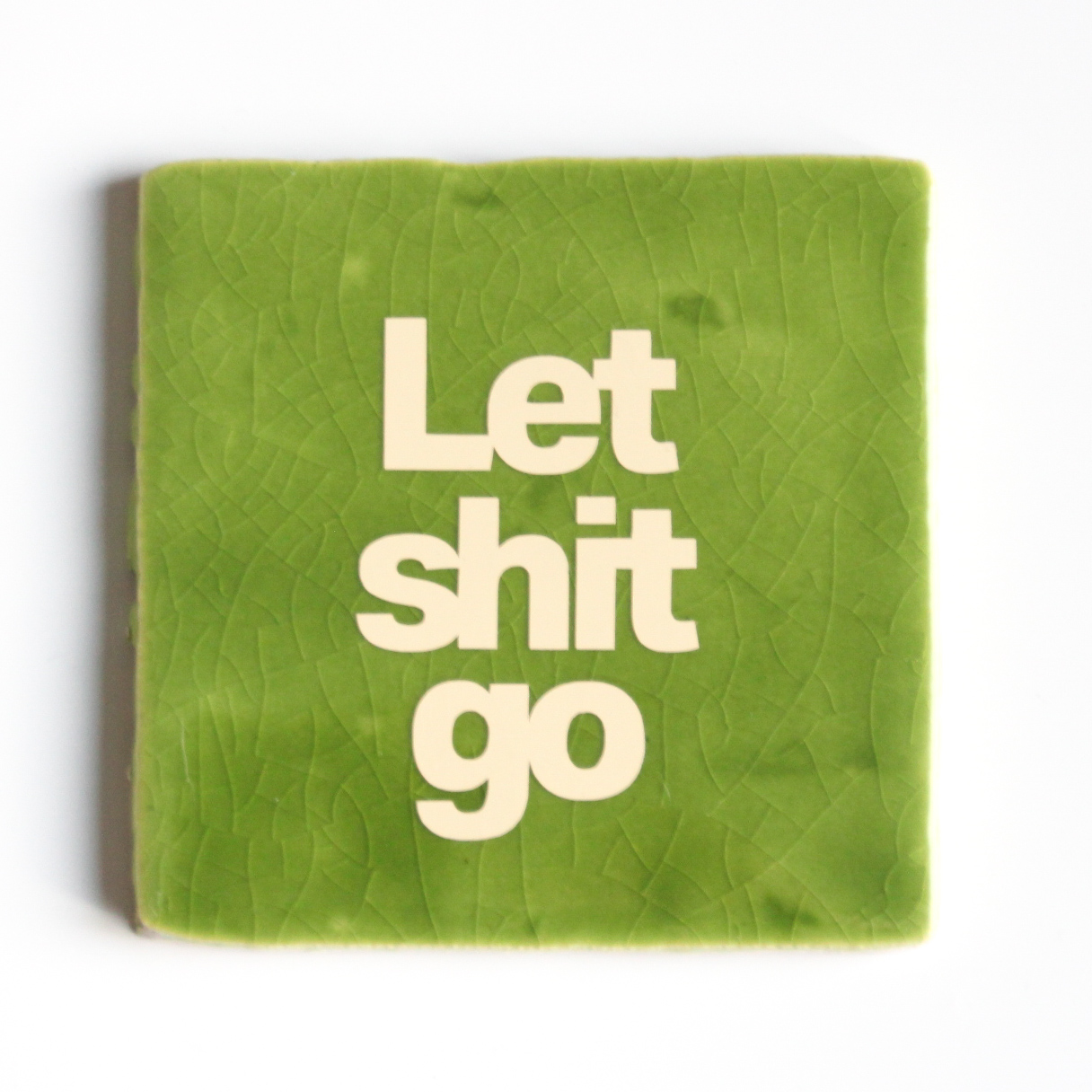 Tegeltje - Let shit go